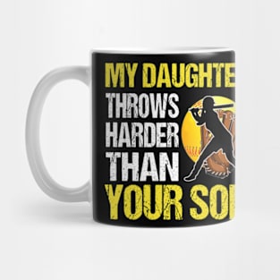 My Daughter Throws Harder Than Your Son Mug